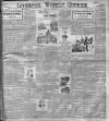 Liverpool Weekly Courier Saturday 14 July 1900 Page 1