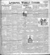 Liverpool Weekly Courier Saturday 21 June 1902 Page 1