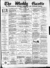 Northern Weekly Gazette Saturday 09 September 1876 Page 1