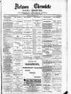 Nelson Chronicle, Colne Observer and Clitheroe Division News Friday 14 March 1890 Page 1