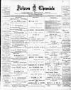 Nelson Chronicle, Colne Observer and Clitheroe Division News Friday 21 December 1900 Page 1