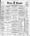 Nelson Chronicle, Colne Observer and Clitheroe Division News Friday 18 July 1902 Page 1