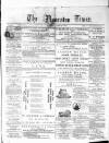 Nuneaton Times Saturday 19 June 1875 Page 1