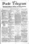 Poole Telegram Friday 04 July 1879 Page 1