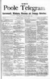 Poole Telegram Friday 09 July 1880 Page 1