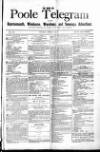 Poole Telegram Friday 01 April 1881 Page 1