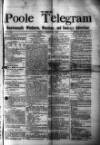 Poole Telegram Friday 12 March 1886 Page 1