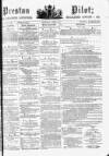 Preston Pilot Wednesday 09 April 1879 Page 1