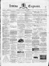 Irvine Express Friday 15 December 1882 Page 1