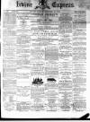Irvine Express Friday 19 October 1883 Page 1