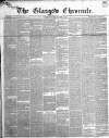 Glasgow Chronicle Wednesday 19 March 1845 Page 1