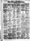 Glasgow Chronicle Wednesday 15 February 1854 Page 1