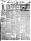 Glasgow Courier Tuesday 14 May 1844 Page 1