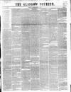 Glasgow Courier Saturday 01 October 1853 Page 1
