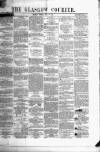 Glasgow Courier Thursday 19 July 1860 Page 1