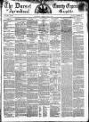 Dorset County Express and Agricultural Gazette Tuesday 03 August 1858 Page 1