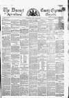 Dorset County Express and Agricultural Gazette Tuesday 01 March 1859 Page 1