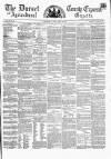 Dorset County Express and Agricultural Gazette Tuesday 19 April 1859 Page 1