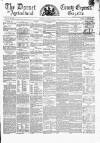 Dorset County Express and Agricultural Gazette Tuesday 03 May 1859 Page 1
