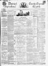 Dorset County Express and Agricultural Gazette Tuesday 05 June 1860 Page 1