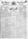 Dorset County Express and Agricultural Gazette Tuesday 26 June 1860 Page 1
