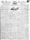 Dorset County Express and Agricultural Gazette Tuesday 07 August 1860 Page 1