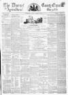 Dorset County Express and Agricultural Gazette Tuesday 23 October 1860 Page 1