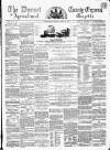 Dorset County Express and Agricultural Gazette Tuesday 26 March 1861 Page 1