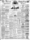 Dorset County Express and Agricultural Gazette Tuesday 11 March 1862 Page 1