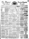 Dorset County Express and Agricultural Gazette Tuesday 16 September 1862 Page 1