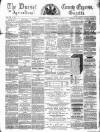 Dorset County Express and Agricultural Gazette Tuesday 11 November 1862 Page 1