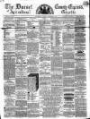 Dorset County Express and Agricultural Gazette Tuesday 09 December 1862 Page 1