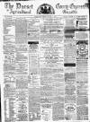 Dorset County Express and Agricultural Gazette Tuesday 05 January 1864 Page 1