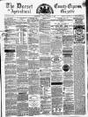 Dorset County Express and Agricultural Gazette Tuesday 23 February 1864 Page 1