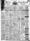 Dorset County Express and Agricultural Gazette Tuesday 05 July 1864 Page 1