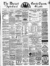 Dorset County Express and Agricultural Gazette Tuesday 08 November 1864 Page 1