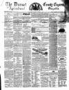 Dorset County Express and Agricultural Gazette Tuesday 01 October 1867 Page 1