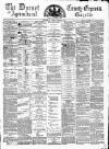 Dorset County Express and Agricultural Gazette Tuesday 24 March 1874 Page 1