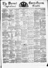 Dorset County Express and Agricultural Gazette