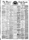 Dorset County Express and Agricultural Gazette Tuesday 20 August 1878 Page 1