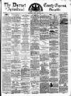 Dorset County Express and Agricultural Gazette Tuesday 14 January 1879 Page 1