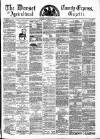 Dorset County Express and Agricultural Gazette