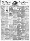 Dorset County Express and Agricultural Gazette Tuesday 02 September 1879 Page 1