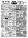 Dorset County Express and Agricultural Gazette