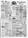 Dorset County Express and Agricultural Gazette Tuesday 10 April 1883 Page 1