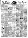 Dorset County Express and Agricultural Gazette Tuesday 08 April 1884 Page 1