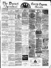 Dorset County Express and Agricultural Gazette