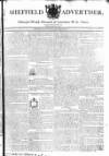 Sheffield Public Advertiser Friday 17 June 1791 Page 1