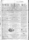 Tower Hamlets Mail Saturday 15 May 1858 Page 1