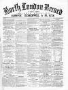 North London Record Saturday 11 February 1860 Page 1
